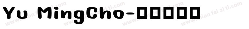 Yu MingCho字体转换
